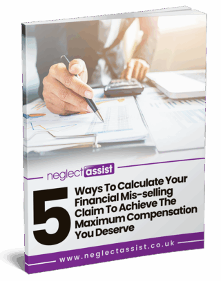 5 Ways to Calculate Your Financial Mis-selling Claim to Achieve the Maximum Compensation You Deserve